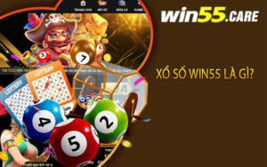 Xổ Số Win55 là gì? 